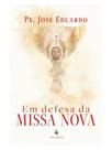 Em defesa da missa nova