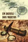 Em defesa dos mortos Em defesa dos mortos