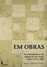 Em obras: Os trabalhadores da cidade de São Paulo entre 1775 e 1809
