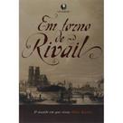 Em Torno de Rivail: O Mundo em Que Viveu Allan Kardec - Lachatre