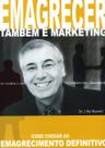 Emagrecer Também é Marketing