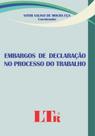 Embargos de Declaracao no Processo do Trabalho Embargos de Declaracao no Processo do Trabalho