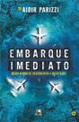 Embarque Imediato - Um Mundo de Descobertas e Incertezas Embarque Imediato - Um Mundo de Descobertas e Incertezas