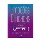 Emoções blindadas - LIFE - EDITORIAL CASA**