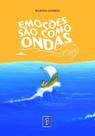Emoções São Como Ondas Emoções São Como Ondas