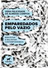 Emparedados Pelo Vazio - Bem-Estar e Mal-Estar Contemporâneos
