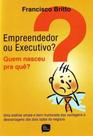 Empreendedor Ou Executivo? - LIVROS DE SAFRA