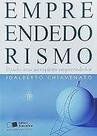 Empreendedorismo - Dando Asas ao Espírito Empreendedor Chiavenato, Idalberto