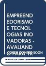 Empreendedorismo e Tecnologias Inovadoras Avaliando para Transformar Empreendedorismo e Tecnologias Inovadoras Avaliando para Transformar