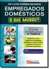 Empregados Domésticos: O Que Mudou
