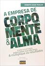 Empresa De Corpo, Mente & Alma, A Empresa De Corpo, Mente & Alma, A