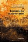 Empresariado E Ditadura No Brasil