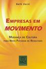 Empresas em movimento - mudança de cultura para novo patamar e resultado - QUALITYMARK