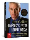 Empresas Feitas Para Vencer - Por Que Algumas Empresas Alcançam a Excelência. e Outras Não
