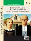 En defensa de la criminología - 2018 En defensa de la criminología - 2018
