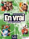 En Vrai B2 - Cahier Dactivites