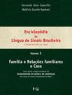 Enciclopédia da língua de sinais brasileira vol. 3: família e relações familiares e casa - EDUSP