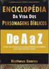 Enciclopédia Da Vida Dos Personagens Biblicos De A Z Matheus Soares - SHALOM