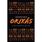 Encontro com os Orixás - VIDA E CONSCIENCIA Encontro com os Orixás - VIDA E CONSCIENCIA