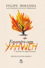 Encontro com Yahweh Encontro com Yahweh