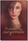 Encontro Inesperado, o - Brochura - VIDA E CONSCIENCIA Encontro Inesperado, o - Brochura - VIDA E CONSCIENCIA
