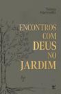 Encontros Com Deus No Jardim