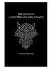 Encruzilhada dos corvos - the witcher - (capa dura)