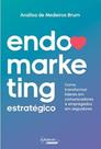 Endomarketing Estratégico: Como Transformar Líderes em Comunicadores e Empregados em Seguidores - INTEGRARE