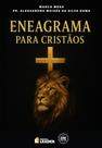 Eneagrama para Cristãos - Marco Meda e Pr. Alessandro Moisés da Silva Roma Eneagrama para Cristãos - Marco Meda e Pr. Alessandro Moisés da Silva Roma