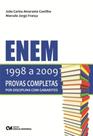 Enem - 1998 a 2009 provas completas por disciplina com gabaritos
