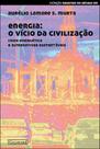 Energia - o vicio da civilizaçao - GARAMOND