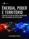 Energia, poder e território Energia, poder e território