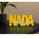 Enfeite de Mesa Decorativo Frase Inspiradora Nada Me Faltará 3D