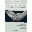 Enfermagem e servicos de saude: ensino, avaliacao, processo e processo de t - LIVRARIA E EDITORA ANDREOLI Enfermagem e servicos de saude: ensino, avaliacao, processo e processo de t - LIVRARIA E EDITORA ANDREOLI