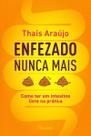 Enfezado Nunca Mais - Como Ter Um Intestino Livre na Prática Enfezado Nunca Mais - Como Ter Um Intestino Livre na Prática