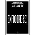 Enfodere-se de Caio Carneiro Editora Buzz