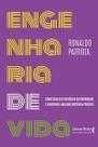 Engenharia Da Vidaxcomo Usar As Estratégias Da Engenharia e Construir a Melhor Existência Possível Engenharia Da Vidaxcomo Usar As Estratégias Da Engenharia e Construir a Melhor Existência Possível