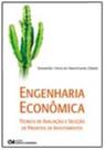Engenharia Econômica - Técnica de Avaliação e Seleção de Projetos de Investimentos