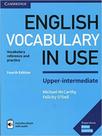 English vocabulary in use upper intermadiate with answers enhanced ebook - 4th ed - CAMBRIDGE UNIVERSITY English vocabulary in use upper intermadiate with answers enhanced ebook - 4th ed - CAMBRIDGE UNIVERSITY