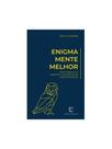 Enigma mente melhor