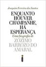 Enquanto houver champanhe, ha esperanca Enquanto houver champanhe, ha esperanca
