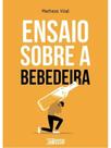 Ensaio sobre a bebedeira