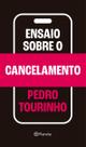Ensaio Sobre o Cancelamento Ensaio Sobre o Cancelamento