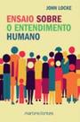 Ensaio Sobre o Entendimento Humano - (Martins)