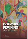 Ensaios no Feminino - LIBER ARS