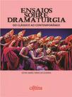 Ensaios sobre dramaturgia: do clássico ao contemporâneo Ensaios sobre dramaturgia: do clássico ao contemporâneo