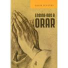 Ensina-nos A Orar - FEB