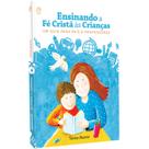 Ensinando a fe cristã as crianças - telma bueno