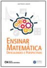 Ensinar Matemática Dificuldades e Perspectivas