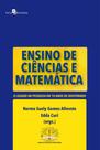 Ensino de Ciências e Matemática: o Legado da Pesquisa em 10 Anos de Doutorado